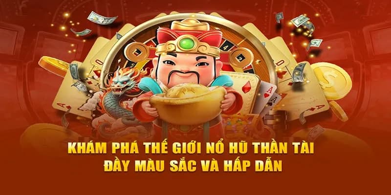 Nổ Hũ Thần Tài 8s - Chơi Là Mê, Tiền Về “Rủng Rỉnh”